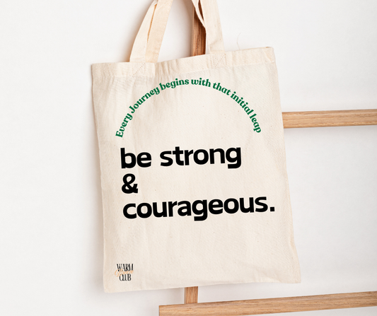 Be Courageous Tote Bag