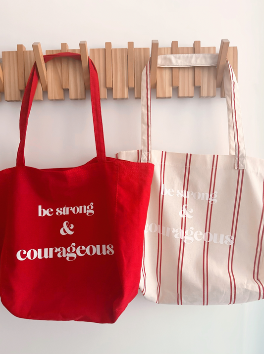 Be Strong & Courageous Tote Bag